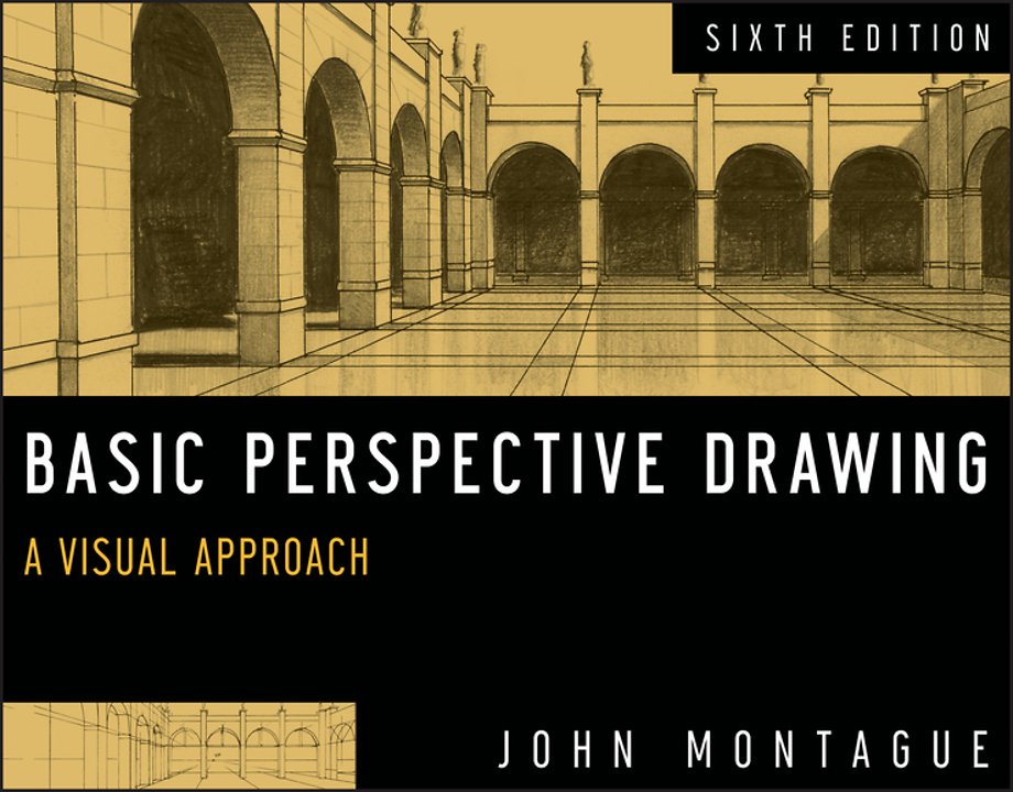 Basic Perspective Drawing – A Visual Approach, 6th Edition