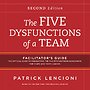 The Five Dysfunctions of a Team: Facilitator′s Guide Set