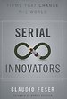 Serial Innovators Serial Innovators