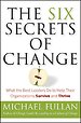 The Six Secrets of Change The Six Secrets of Change
