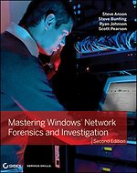Mastering Windows Network Forensic and Investigation