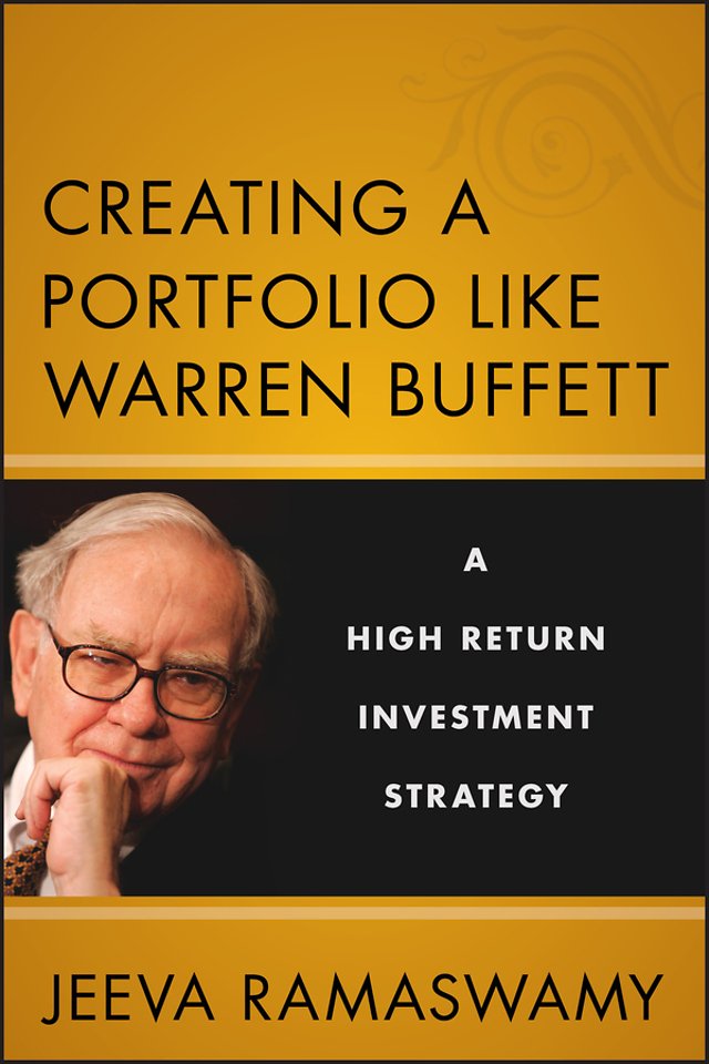 Creating a Portfolio like Warren Buffett – A High Return Investment Strategy