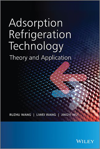 Adsorption Refrigeration Technology – Theory and Application