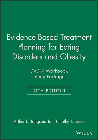 Evidence–Based Treatment Planning for Eating Disorders and Obesity DVD/Workbook Study Package Set