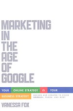 Marketing in the Age of Google - Revised and Updated