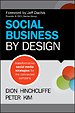 Social Business By Design: Transformative Social Media Strategies for the Connected Company