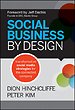 Social Business By Design: Transformative Social Media Strategies for the Connected Company Social Business By Design: Transformative Social Media Strategies for the Connected Company