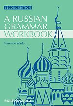A Russian Grammar Workbook 2e