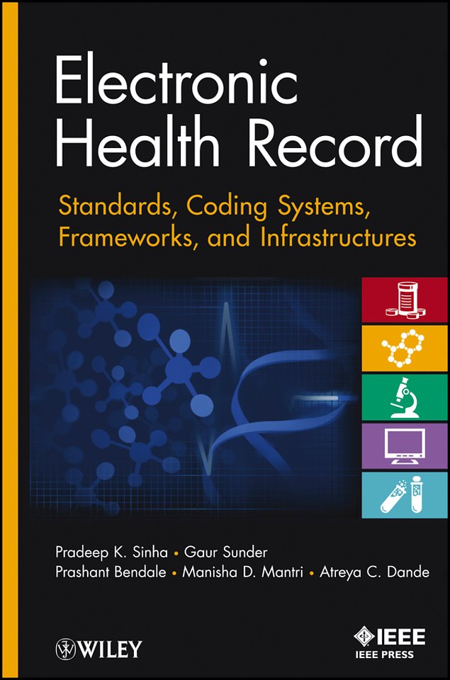 Electronic Health Record – Standards, Coding Systems, Frameworks and Infrastructures
