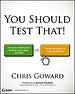 You Should Test That You Should Test That