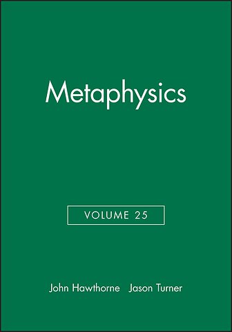 Metaphysics, Volume 25