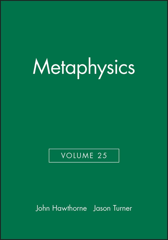 Metaphysics, Volume 25