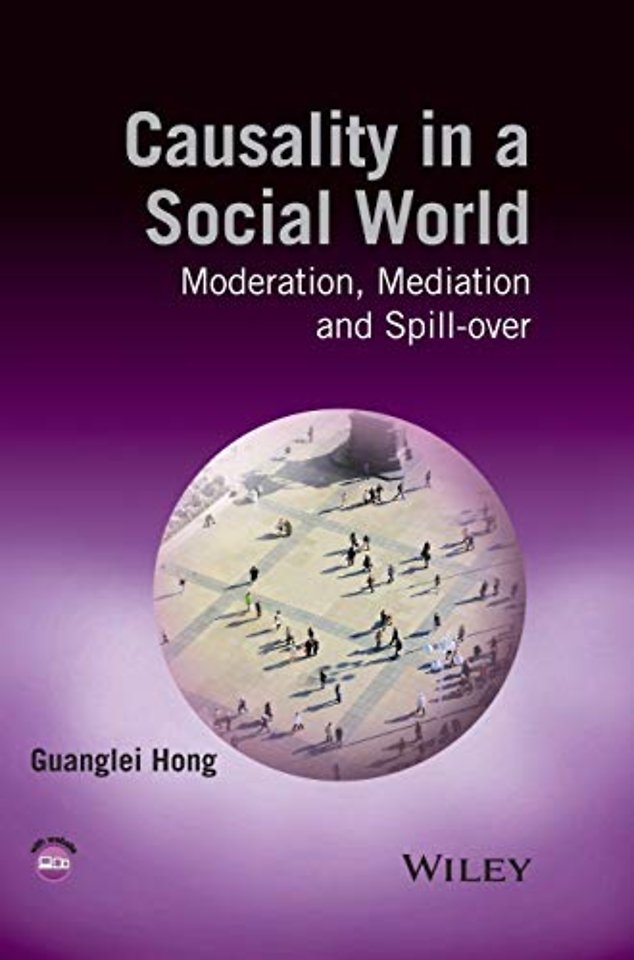 Causality in a Social World – Moderation, Mediation and Spill–over