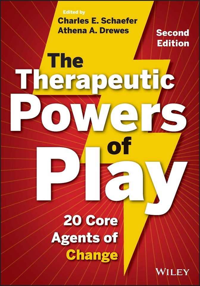 The Therapeutic Powers of Play – 20 Core Agents of  Change, Second Edition