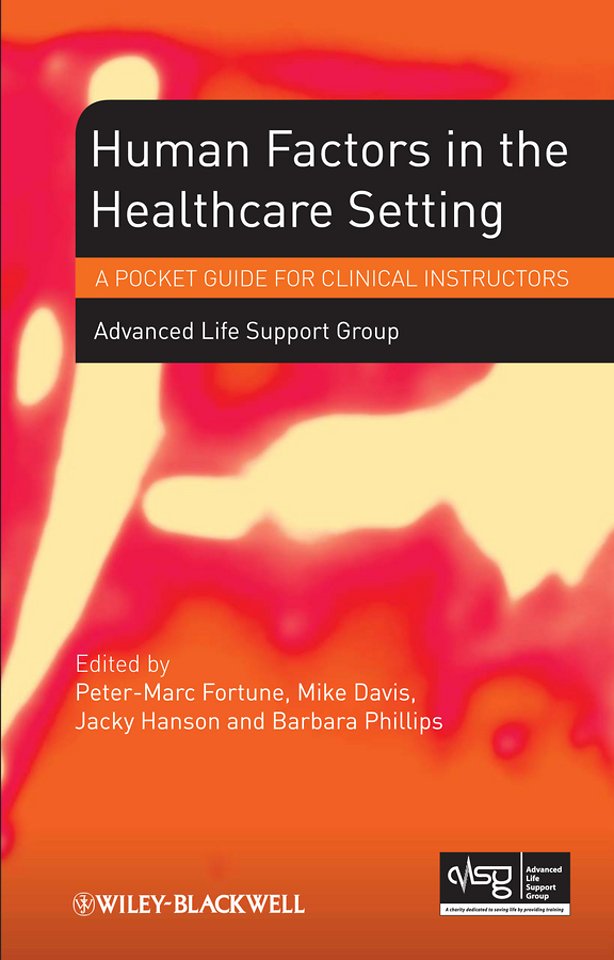 Human Factors in the Healthcare Setting – a Pocket  Guide for Clinical Instructors