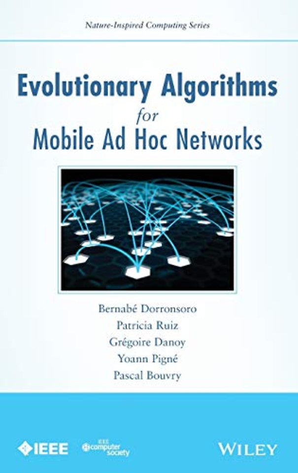 Evolutionary Algorithms for Mobile Ad Hoc Networks