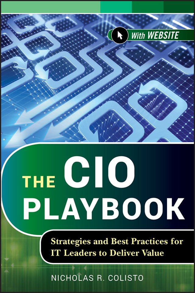 The CIO Playbook – Strategies and Best Practices for IT Leaders to Deliver Value + WS