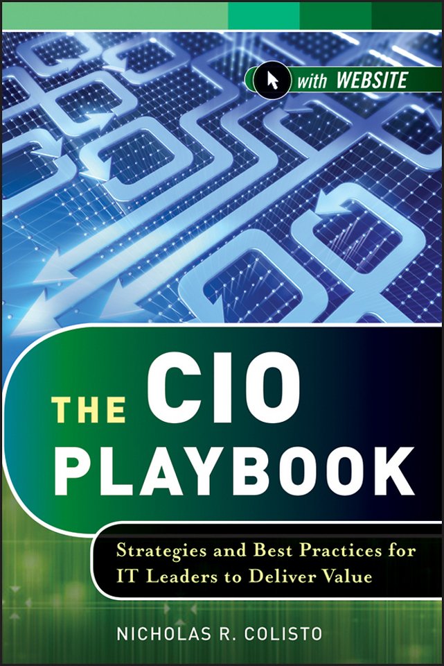 The CIO Playbook – Strategies and Best Practices for IT Leaders to Deliver Value + WS