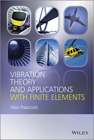 Vibration Theory and Applications with Finite Elements and Active Vibration Control