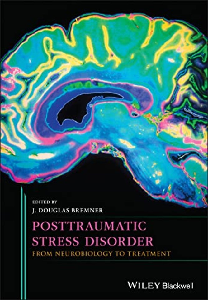 Posttraumatic Stress Disorder – From Neurobiology to Treatment