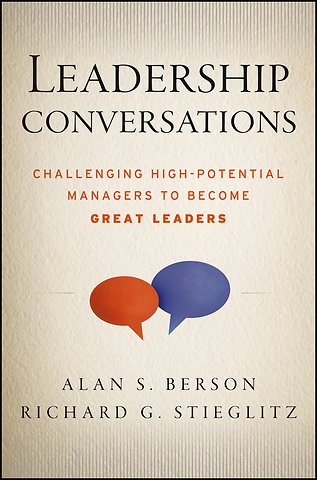 Leadership Conversations – Challenging High Potential Managers to Become Great Leaders