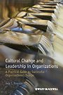 Cultural Change and Leadership in Organizations Cultural Change and Leadership in Organizations