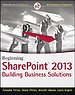 Beginning SharePoint 2013: Building Business Solutions