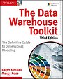 The Data Warehouse Toolkit: The Definitive Guide to Dimensional Modeling The Data Warehouse Toolkit: The Definitive Guide to Dimensional Modeling
