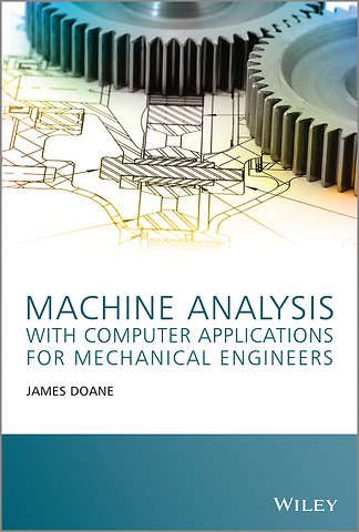 Machine Analysis with Computer Applications for Mechanical Engineers