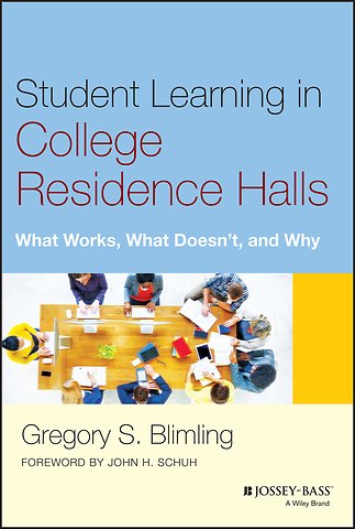 Student Learning in College Residence Halls – What Works, What Doesn′t, and Why