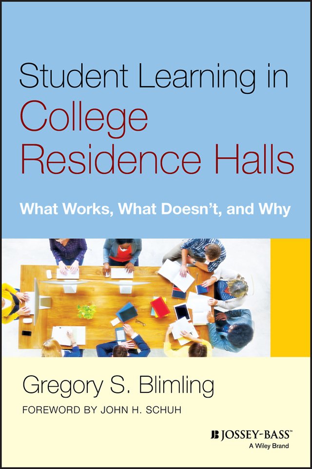 Student Learning in College Residence Halls – What Works, What Doesn′t, and Why