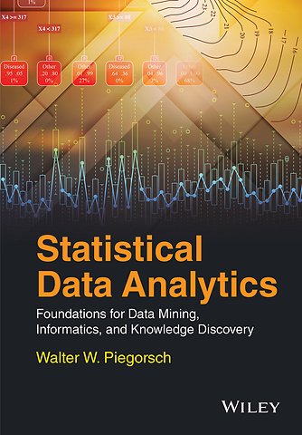 Statistical Data Analytics – Foundations for Data Mining, Informatics, and Knowledge Discovery