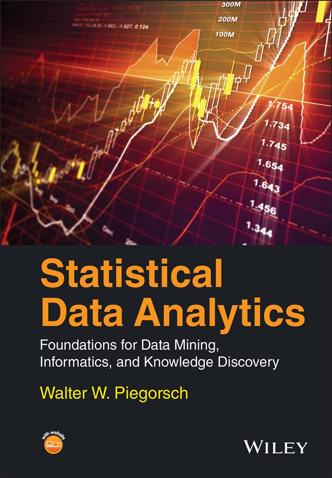 Statistical Data Analytics – Foundations for Data Mining, Informatics, and Knowledge Discovery