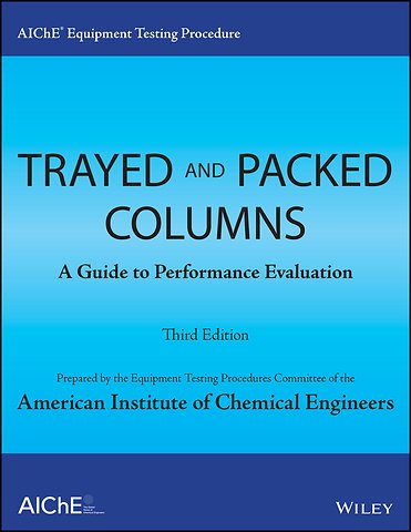 AIChE Equipment Testing Procedure - Trayed and Packed Columns