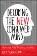 Decoding the New Consumer Mind