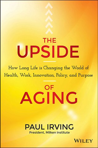The Upside of Aging