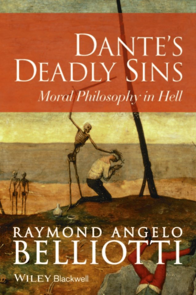 Dante′s Deadly Sins: Moral Philosophy in Hell
