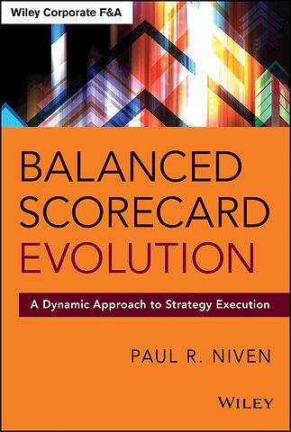 Balanced Scorecard Evolution – A Dynamic Approach to Strategy Execution