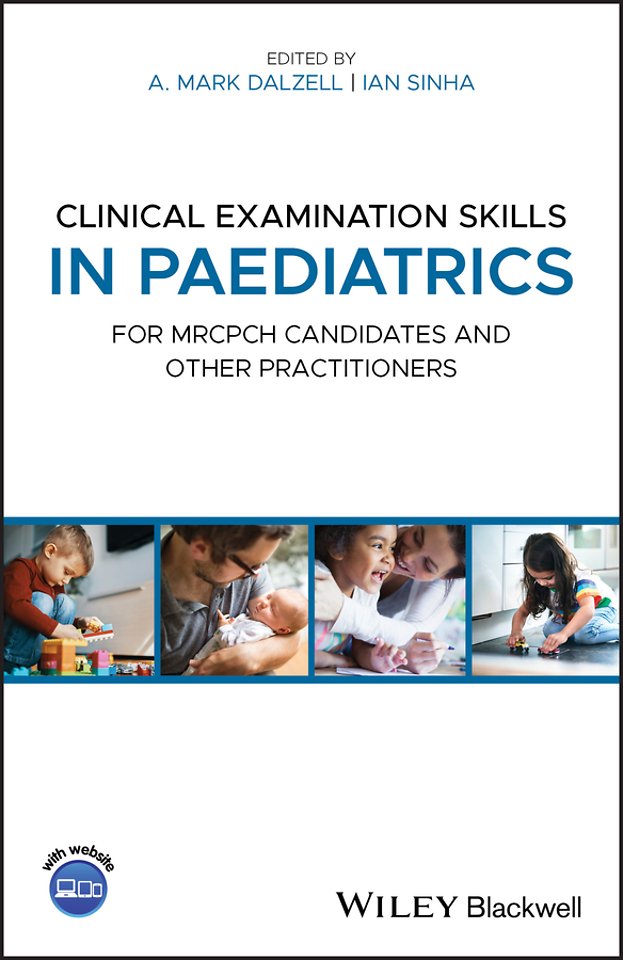 Clinical Examination Skills in Paediatrics – for MRCPCH candidates and other practitioners