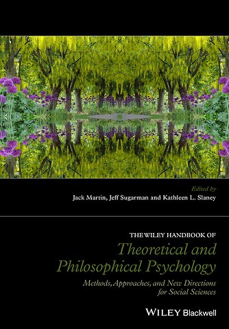 The Wiley Handbook of Theoretical and Philosophical – Methods, Approaches, and and New Directions for Social Sciences
