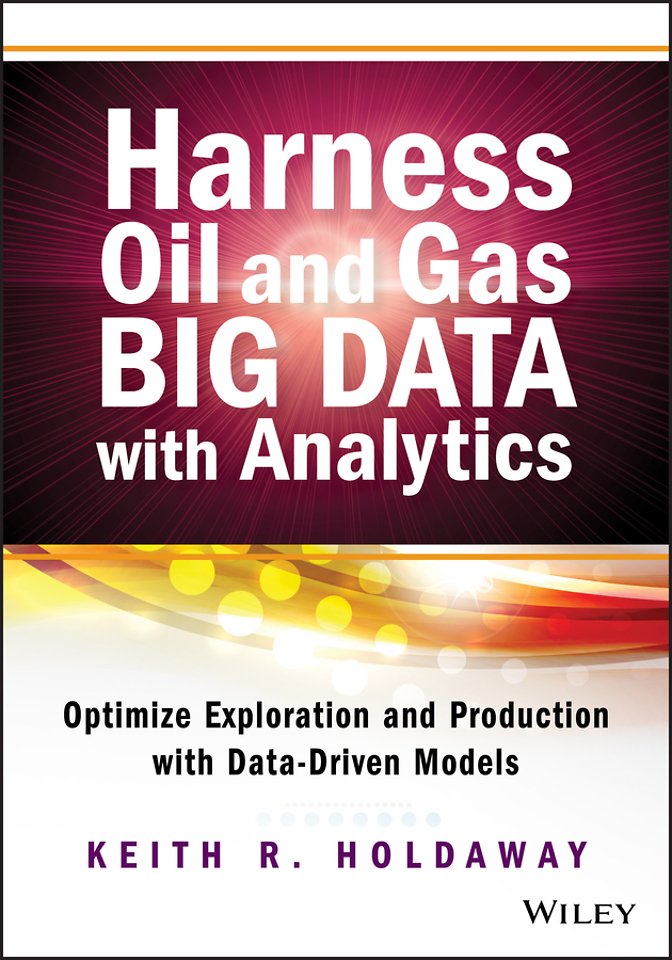 Harness Oil and Gas Big Data with Analytics