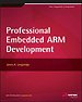 Professional Embedded ARM Development Professional Embedded ARM Development