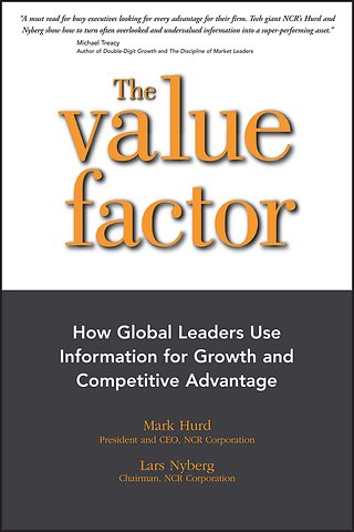 The Value Factor – How Global Leaders Use Information for Growth and Competitive Advantage