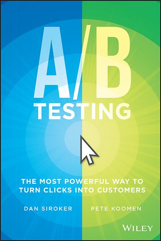 A/B Testing – The Most Powerful Way to Turn Clicks Into Customers