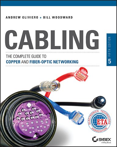 Cabling – The Complete Guide to Copper and Fiber–Optic Networking, 5th Edition