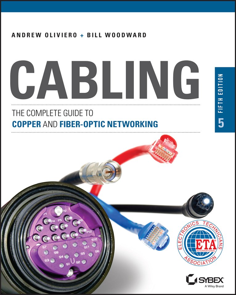 Cabling – The Complete Guide to Copper and Fiber–Optic Networking, 5th Edition
