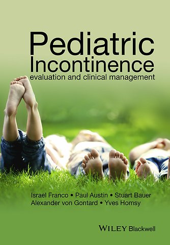 Pediatric Incontinence – Evaluation and Clinical Management