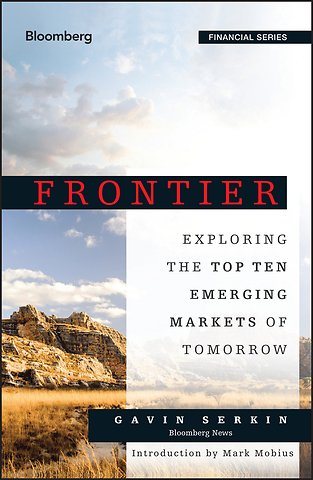 Frontier – Exploring the Top Ten Emerging Markets of Tomorrow