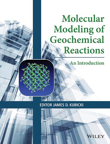 Molecular Modeling of Geochemical Reactions – An Introduction