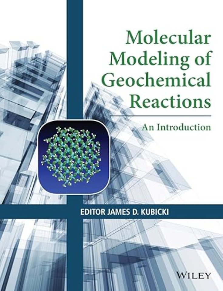 Molecular Modeling of Geochemical Reactions – An Introduction